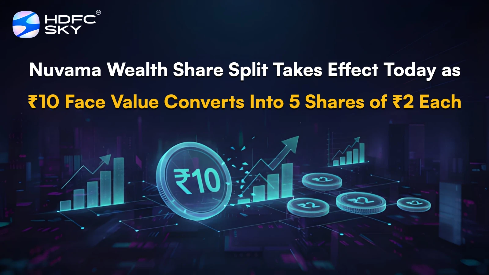 Nuvama Wealth Share Split Takes Effect ͏Today as ₹10 Face Value Converts Into 5 Shares͏ of͏ ₹2 E͏ach