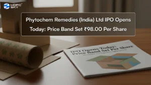 Phytochem Remedies (India) Ltd IPO Opens Today: Price Band Set ₹98.00 Per Share