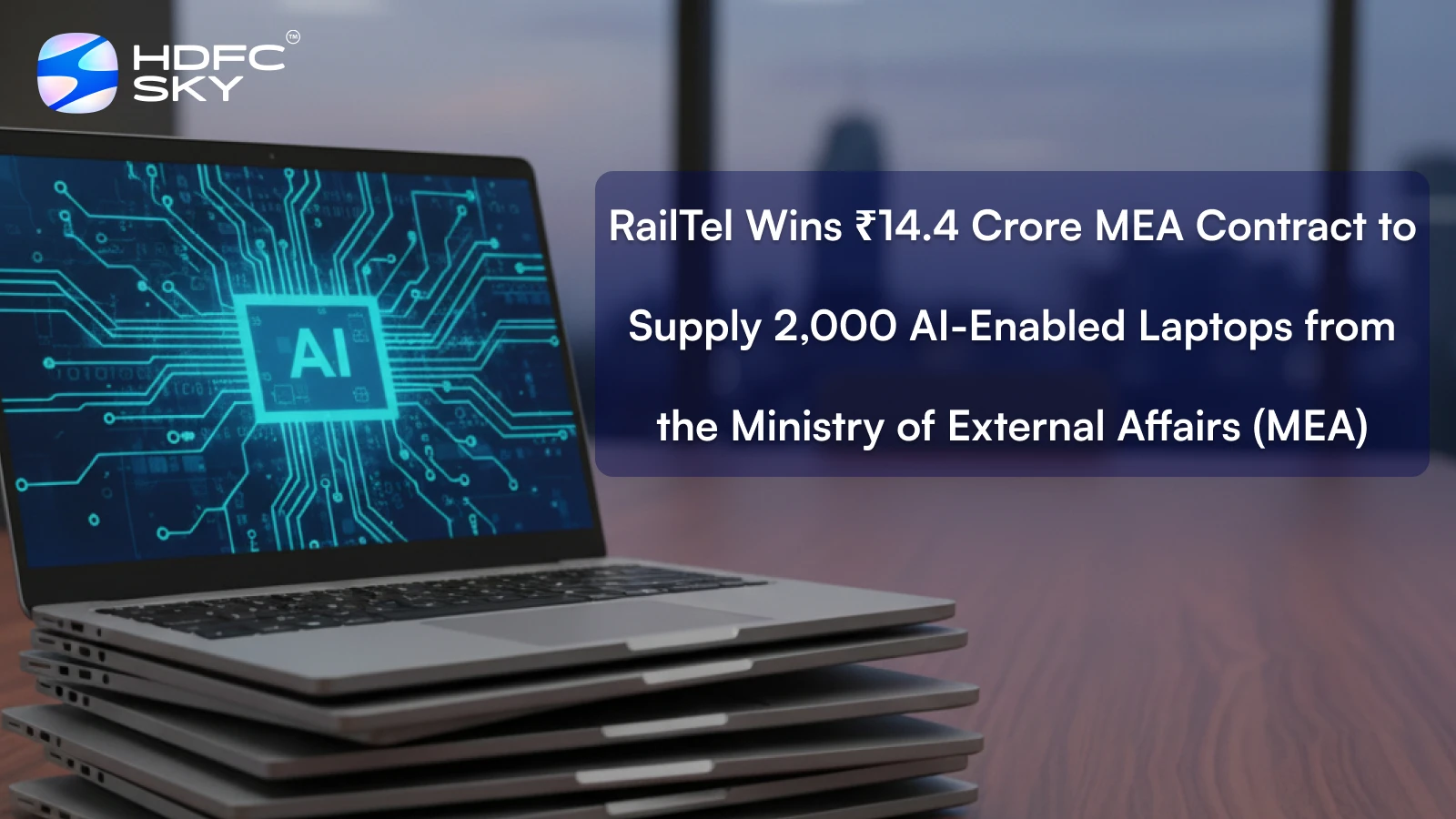 RailTel Wins ₹14.4 Crore MEA Contract to Supply 2,000 AI-Enabled Laptops from the Ministry of External Affairs (MEA)