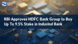 RBI Approves HDFC Bank Group to Buy ͏Up to 9.5% ͏Stake in IndusInd Bank