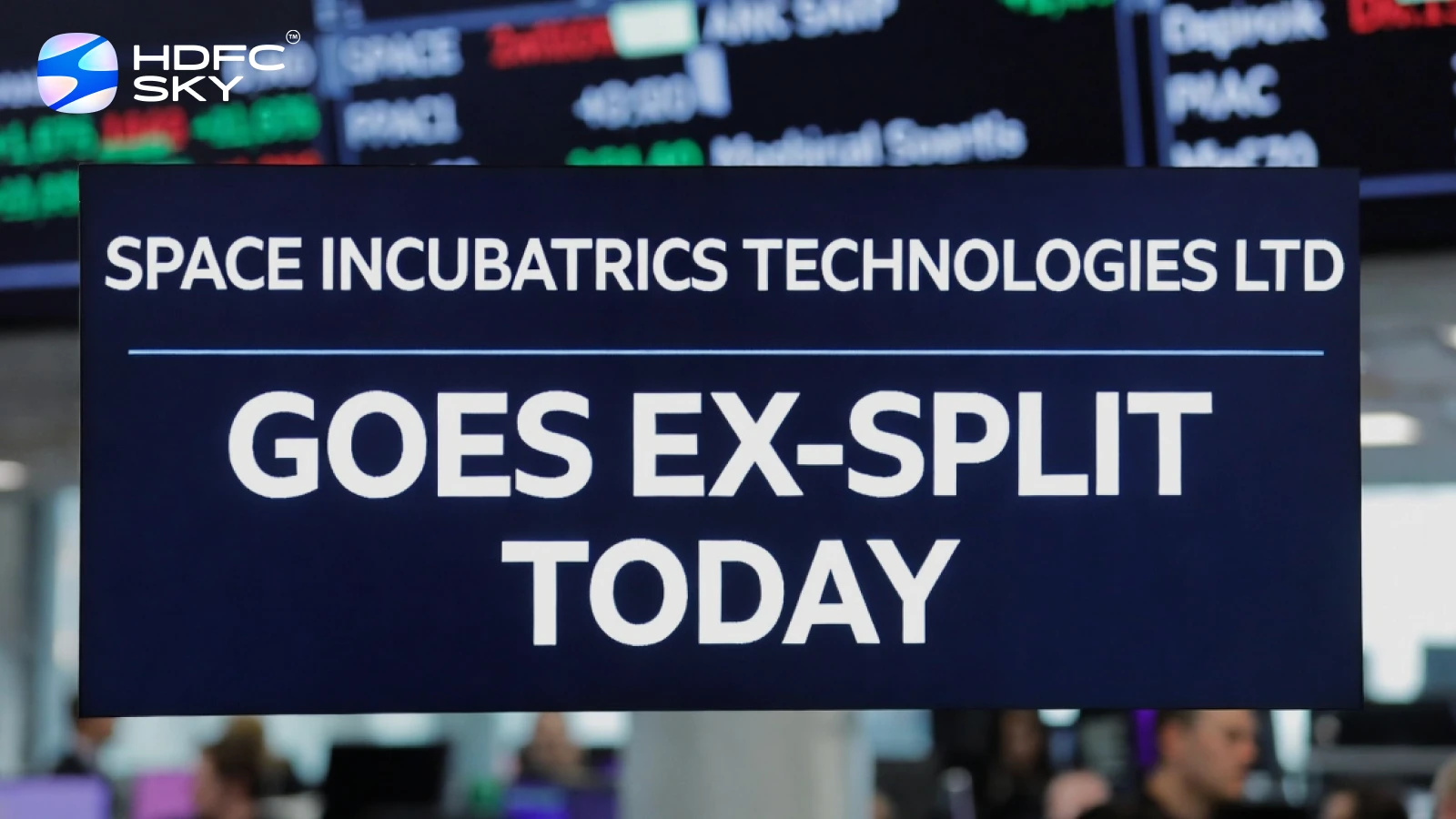 Space Incubatrics Technologies Ltd Goes Ex-Split Today