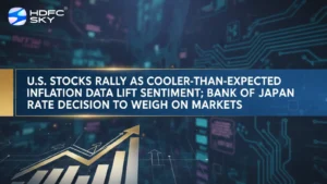 U.S. Stocks Rally As Cooler-Than-Expected Inflation Data Lift Sentiment; Bank Of Japan Rate Decision To Weigh On Markets