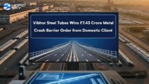 Vibhor Steel Tubes Wins ₹7.43 Crore Metal Crash Barrier Order from Domestic Client