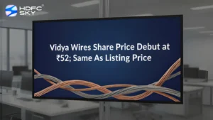 Vidya Wires Share Price Debut at ₹52; Same As Listing Price