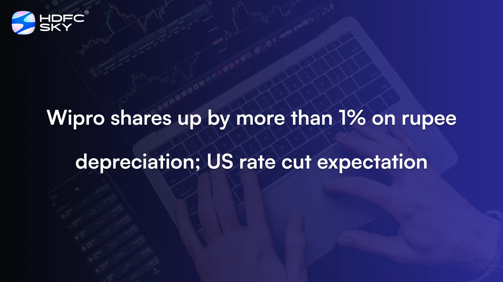 Wipro shares up by more than 1% on rupee depreciation; US rate cut expectation