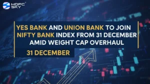 Yes Bank and Union Bank to Join Nifty Bank Index from 31 December Amid Weight Cap Overhaul
