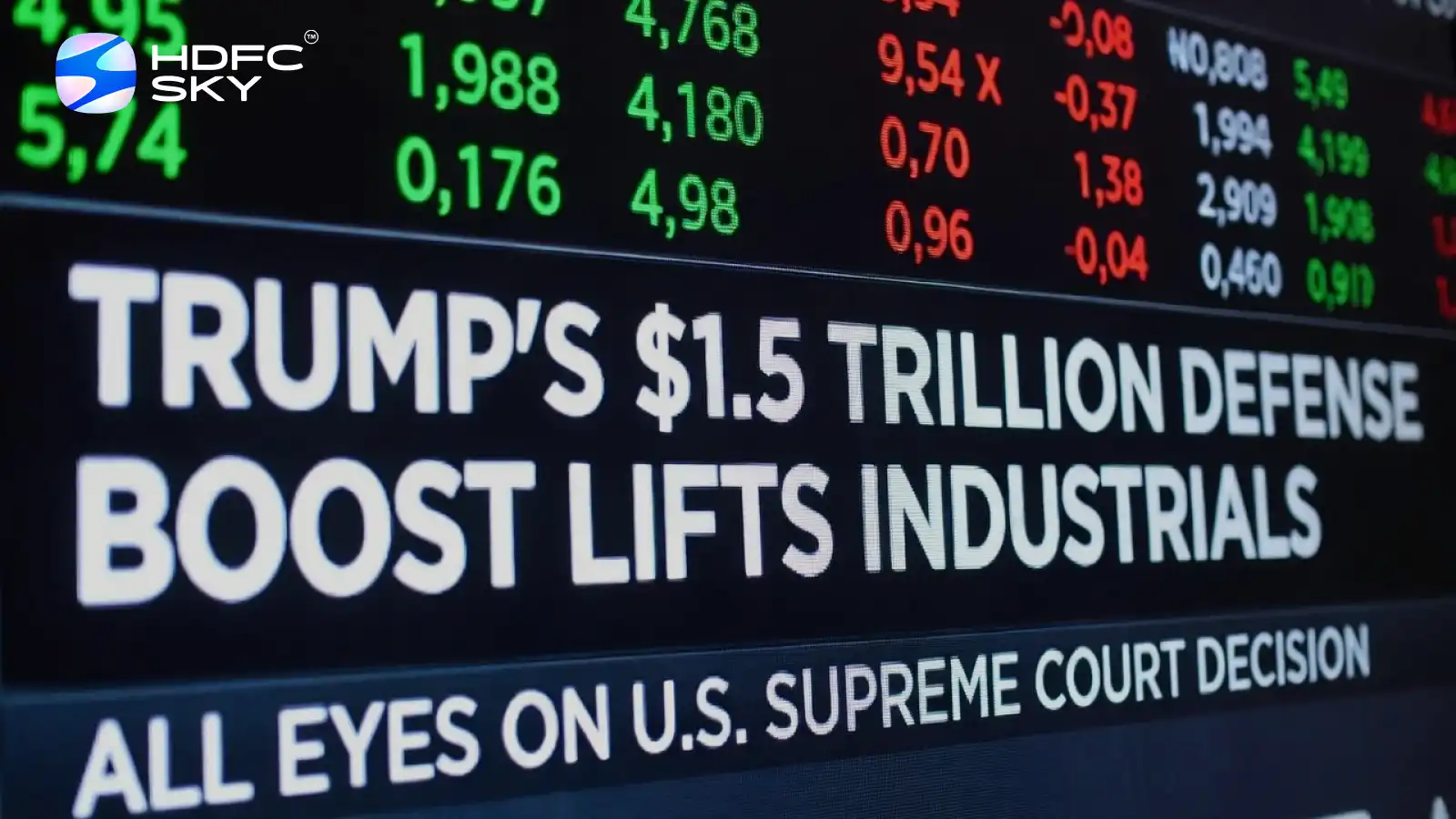 Trump's $1.5 trillion defense boost lifts industrials, all eyes on US Supreme Court decision