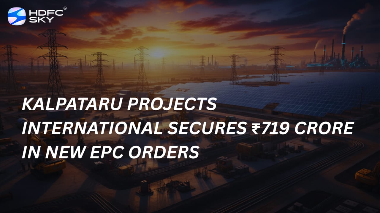 Ka͏l͏p͏ata͏ru Projects International Secures ₹719 Cr͏o͏re ͏in ͏New EPC ͏Orders 