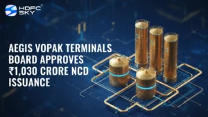 Aegis Vopak Terminals Board Approves ₹1,030 Crore NCD Issuance