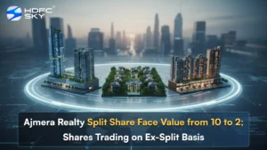 Ajmera Realty Split Share Face Value from ₹10 to ₹2; Shares Trading on Ex-Split Basis