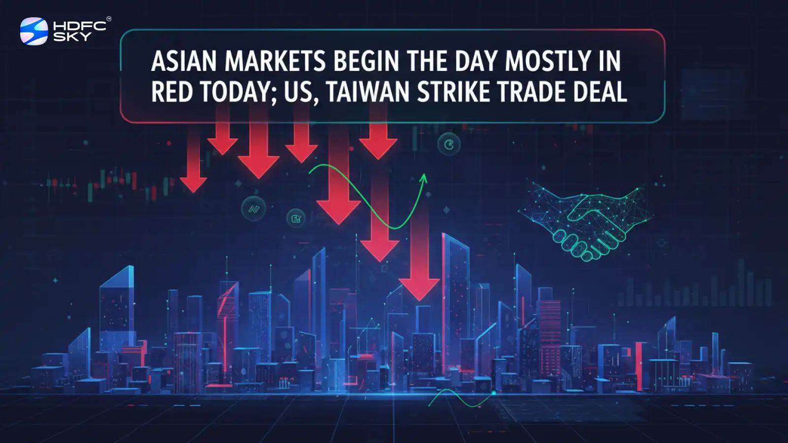 Asian markets begin the day mostly in red today; US, Taiwan strike trade deal