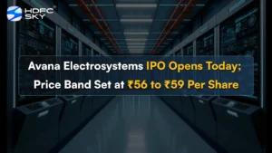 Avana Electrosystems IPO Opens Today; Price Band Set at ₹56 to ₹59 Per Share
