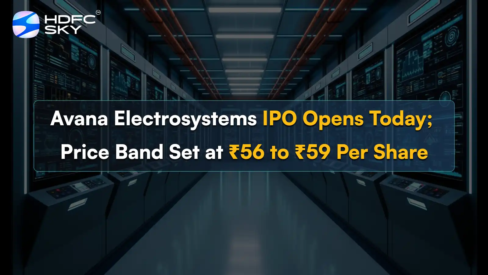 Avana Electrosystems IPO Opens Today; Price Band Set at ₹56 to ₹59 Per Share