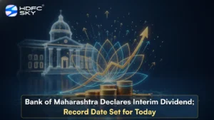 Bank of Maharashtra Declares Interim Dividend; Record Date Set for Today 