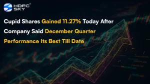 Cupid Share Price Gained 11.27% Today After Company Said December Quarter Performance its Best Till Date 