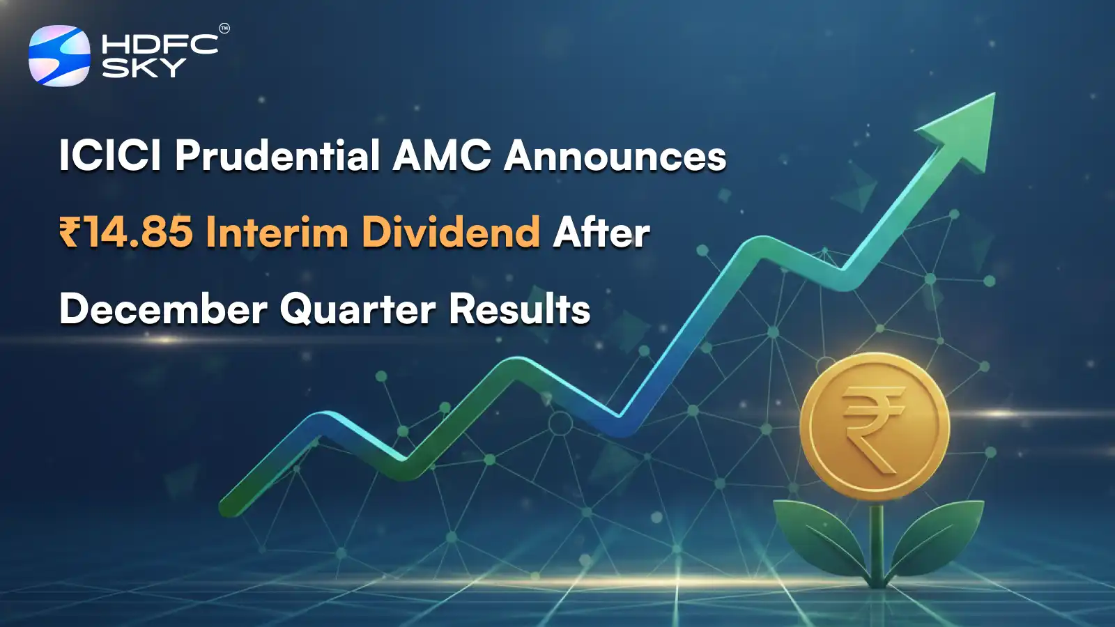 ICICI Prudential AMC Announces ₹14.85 Interim Dividend After December Quarter Results