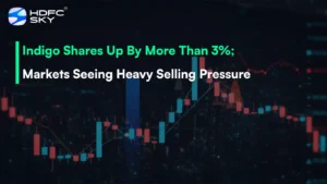 Indigo shares up by more than 3%; markets seeing heavy selling pressure