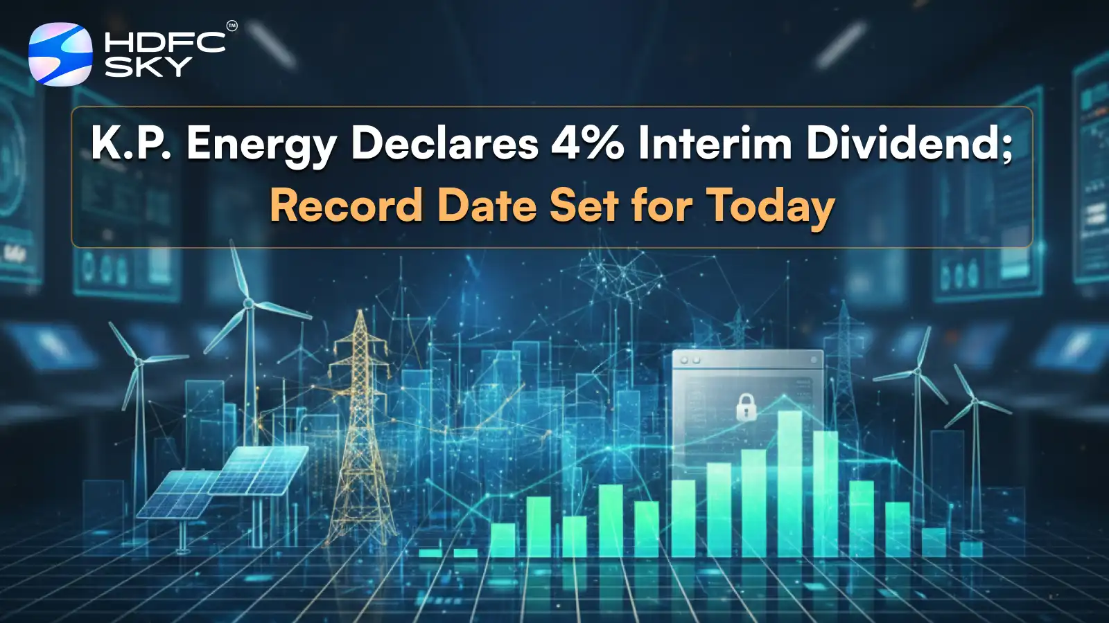 K.P.͏ Energy Declares 4%͏ Interim Dividend; Record Date Set for Today 