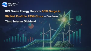 KPI Green Energy Reports 60% Surge in 9M Net Profit to ₹354 Crore and Declares Third Interim Dividend