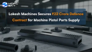Lokesh Machines Secures ₹22 Crore Defence Contract for Machine Pistol Parts Supply