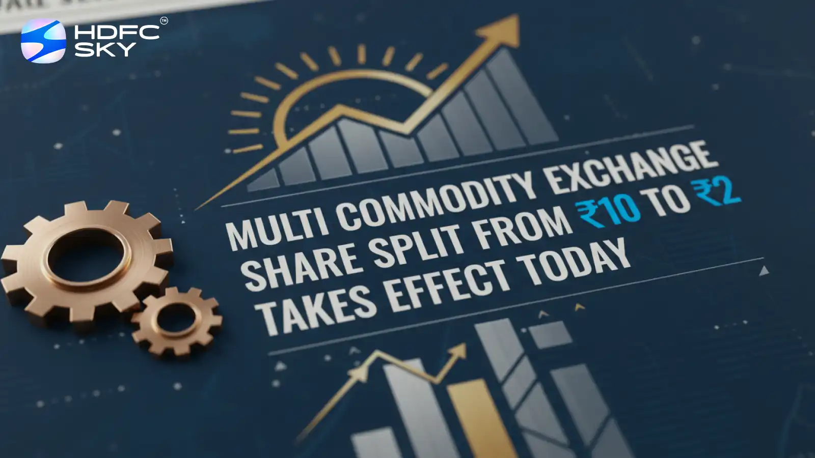 Multi͏ Commodity Exchange ͏Share Split f͏rom ͏₹10͏ to ₹͏2 Takes Effect Toda͏y͏͏