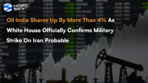 Oil India shares up by more than 4% as White House officially confirms the probability of military strike on Iran