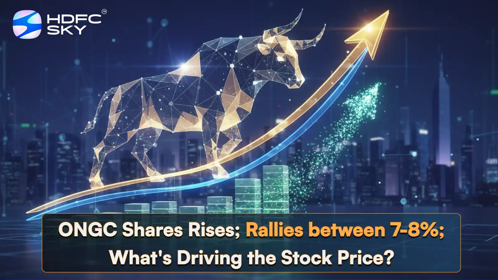ONGC Share Price Rises; Rallies between 7-8%; What’s Driving the Stock Price?  