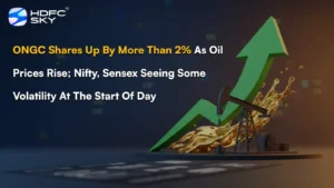 ONGC shares up by more than 2% as oil prices rise; Nifty, Sensex seeing some volatility at the start of day