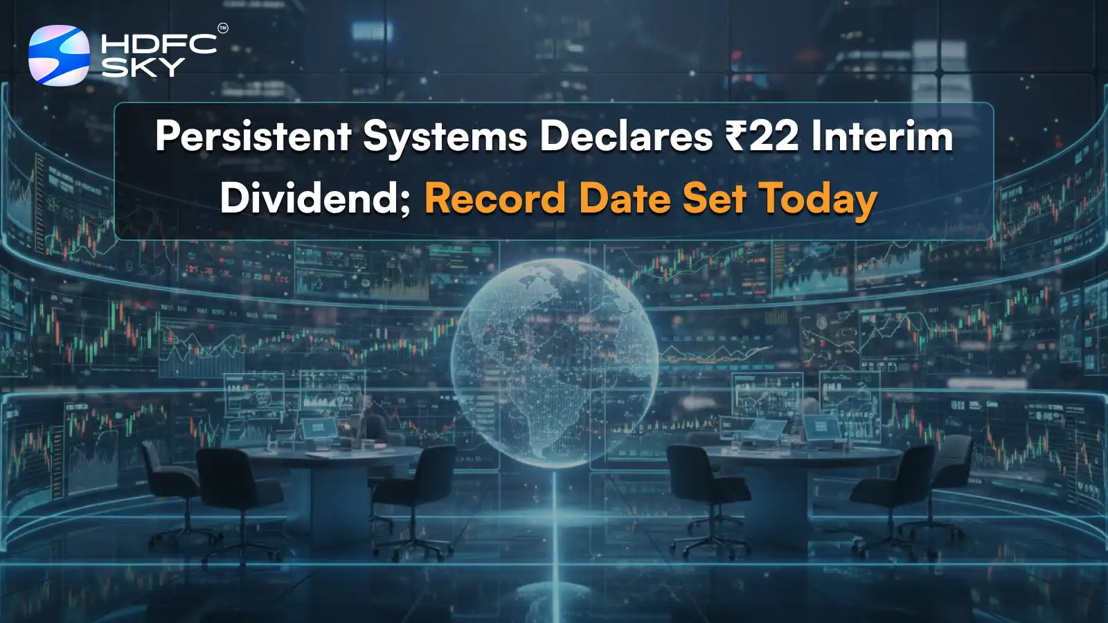Persistent Systems Declares ₹22 Interim Dividend; Record Date Set Today 
