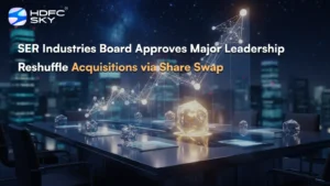 SER Industries Board Approves Major Leadership Reshuffle and ₹552 Crore Acquisitions via Share Swap