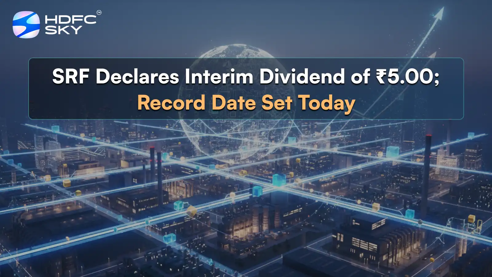 SRF Declares Interim Dividend of ₹5.00; Record Date Set Today  