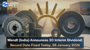 Wendt (India) Announces ₹20 Interim Dividend; Record Date Fixed Today, 28 January 2026  