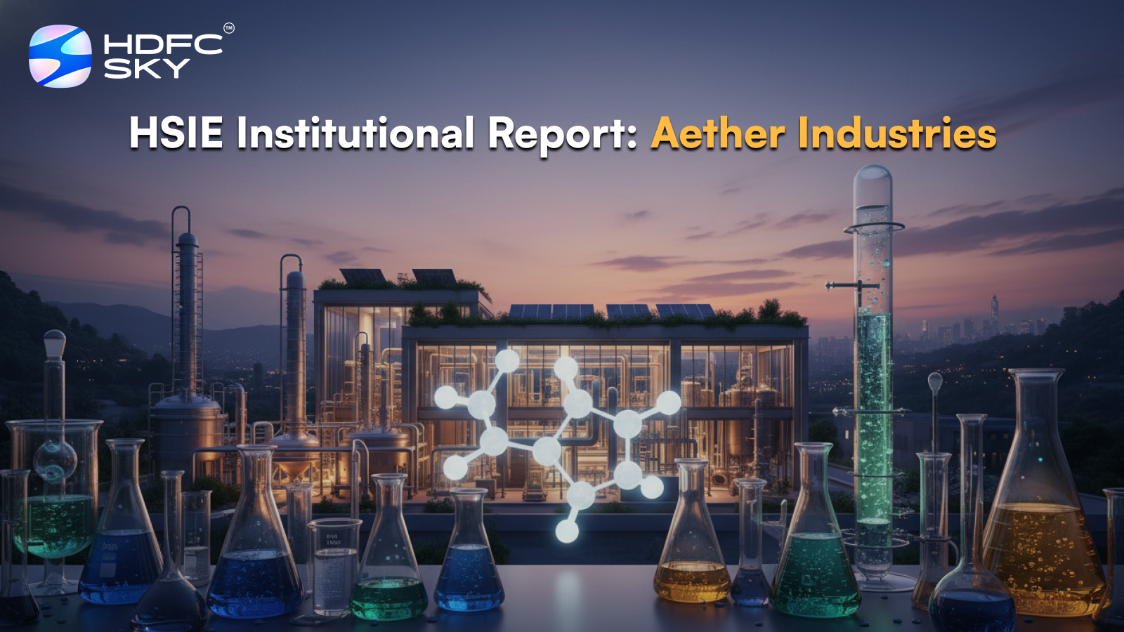 HSIE Institutional Report: Aether Industries Feb, 04 2026