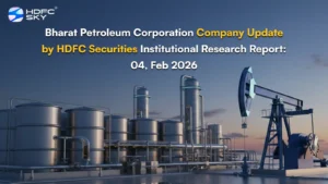 Bharat Petroleum Corporation Company Update by HDFC Securities Institutional Research Report: 04, Feb 2026