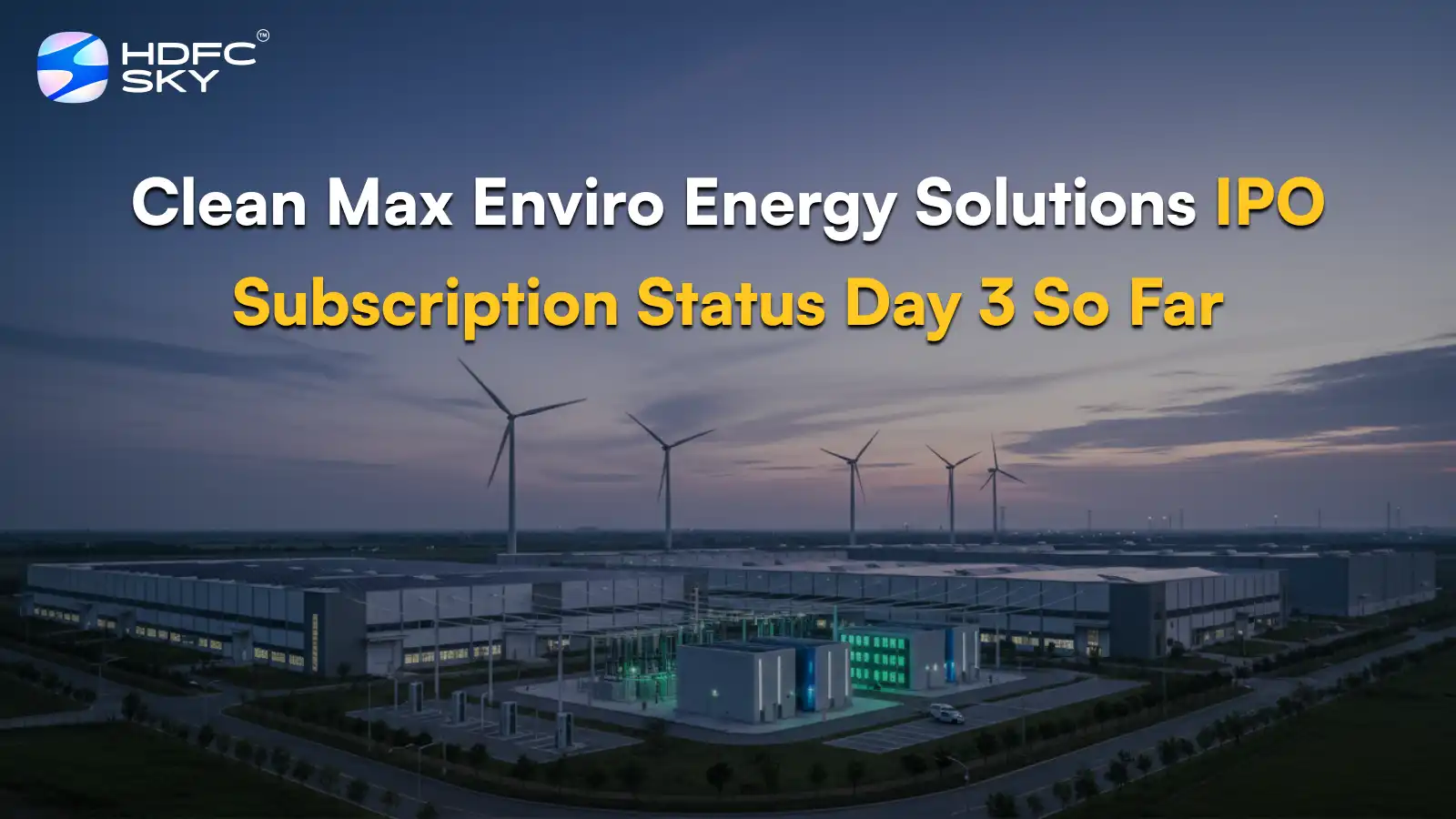 Clean Max Enviro Energy Solutions IPO Day 3: Know Subscription Status on Final Day