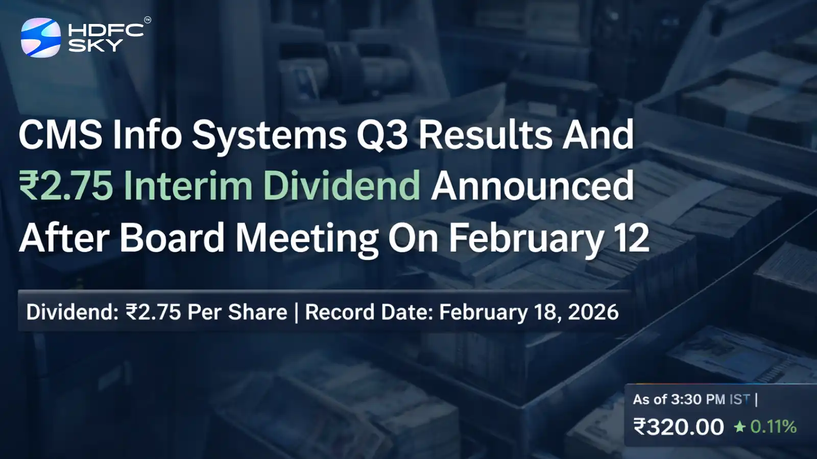 CMS Info Systems Declares ₹2.75 Interim Dividend: Record Date Set Today