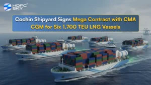 Cochin Shipyard Signs Mega Contract with CMA CGM for Six 1,700 TEU LNG Vessels