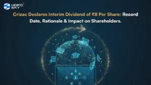 Crizac Declares Interim Dividend of ₹8 Per Share: Record Date, Rationale & Impact on Shareholders.