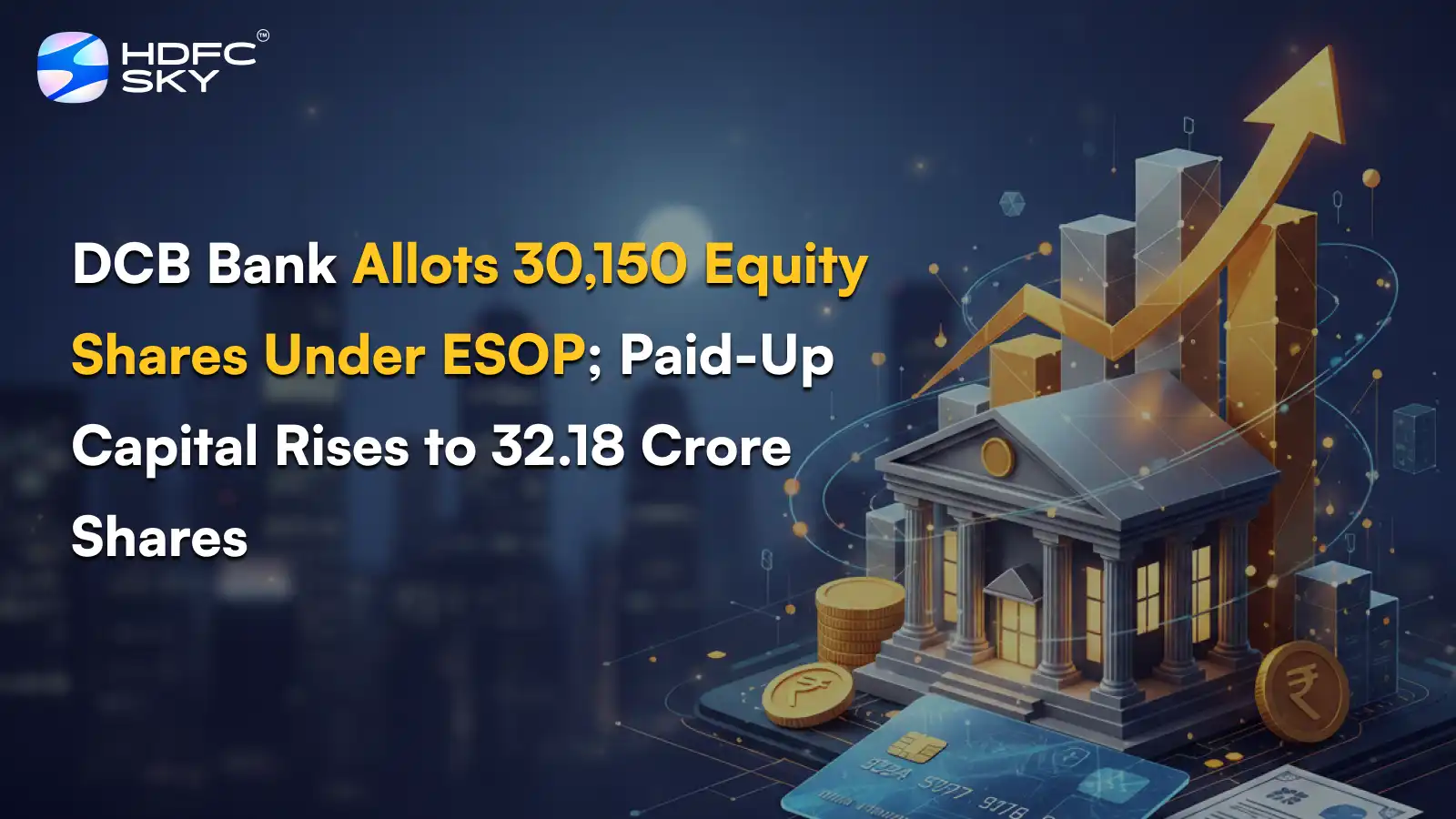 DCB Bank Allots 30,150 Equity Shares Under ESOP; Paid-Up Capital Rises to 32.18 Crore Shares