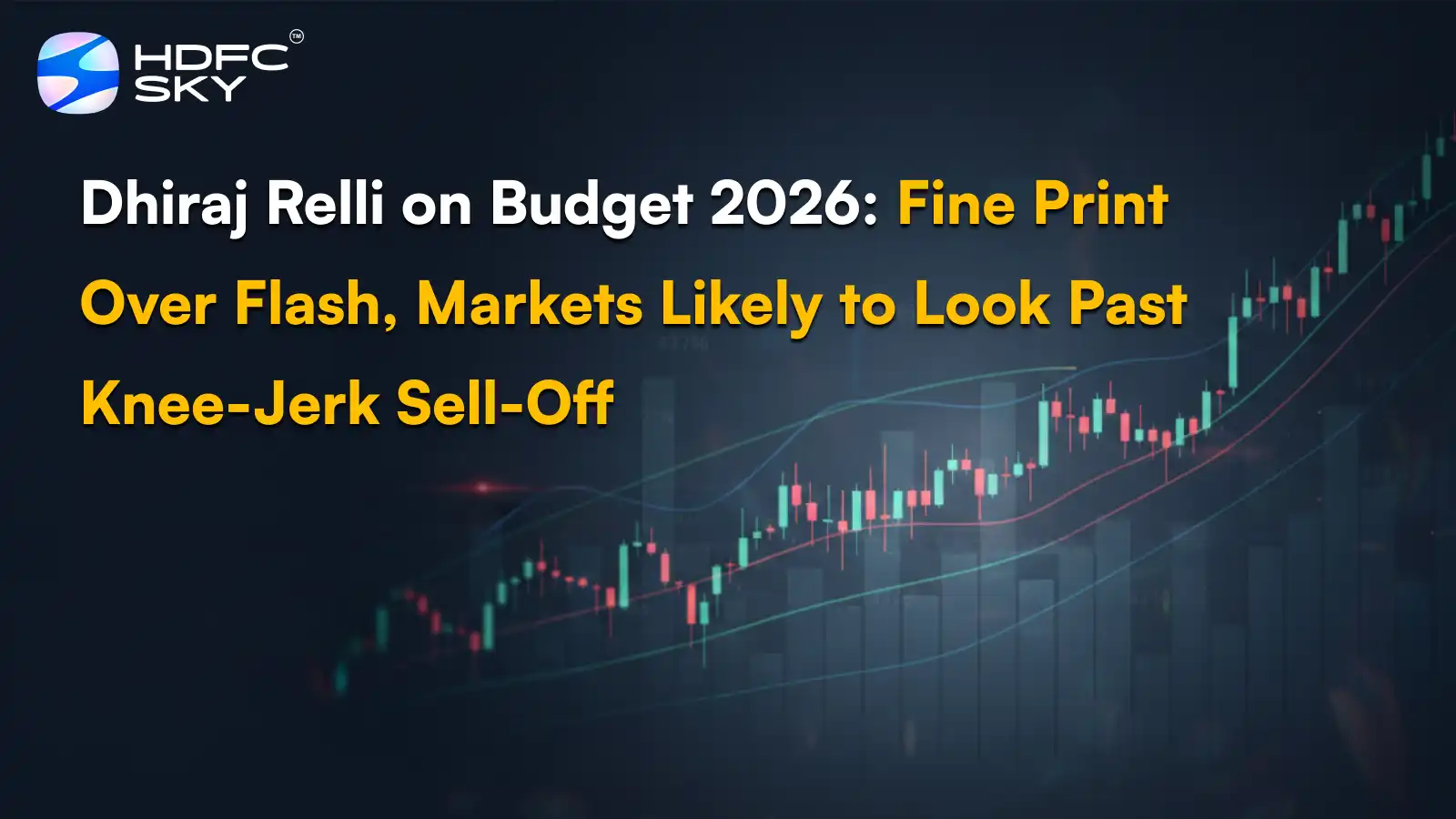 Dhiraj Relli on Budget 2026: Fine Print Over Flash, Markets Likely to Look Past Knee-Jerk Sell-Off 
