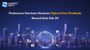 Firstsource Solutions Declares Highest Ever Dividend; Record Date Feb 20