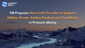 FM Proposes Rare Earth Corridor to Support Odisha, Kerala, Andhra Pradesh and Tamil Nadu to Promote Mining 