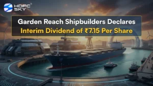 Garden Reach Shipbuilders Declares Interim Dividend of ₹7.15 Per Share