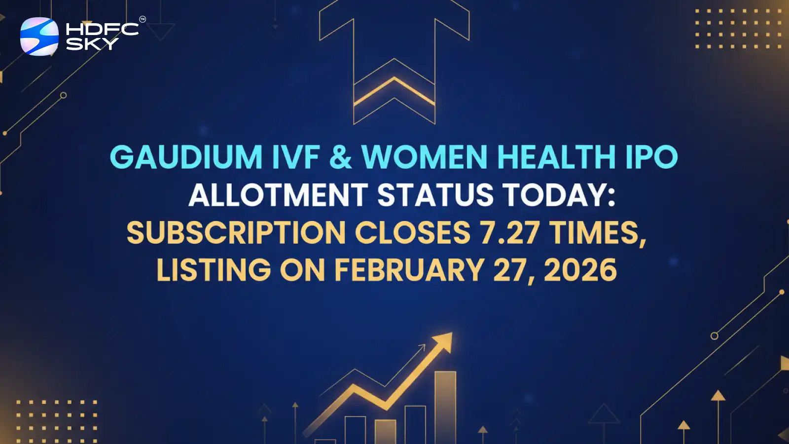 Gaudium IVF & Women Health IPO Allotment Status Today: Subscription Closes 7.27 Times, Listing on February 27, 2026
