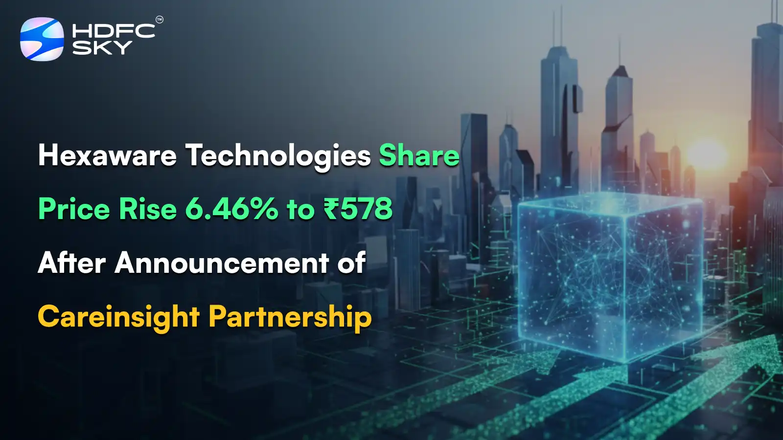 Hexaware Technologies Share Price Rise 6.46% to ₹578 After Announcement of CareInsight Partnership