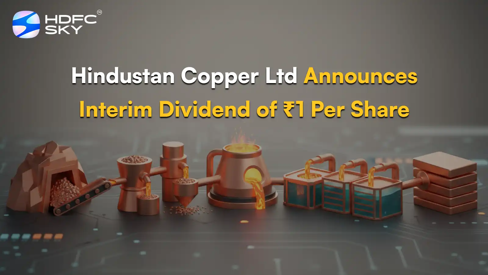 Hindustan Copper Ltd Announces Interim Dividend of ₹1 Per Share 