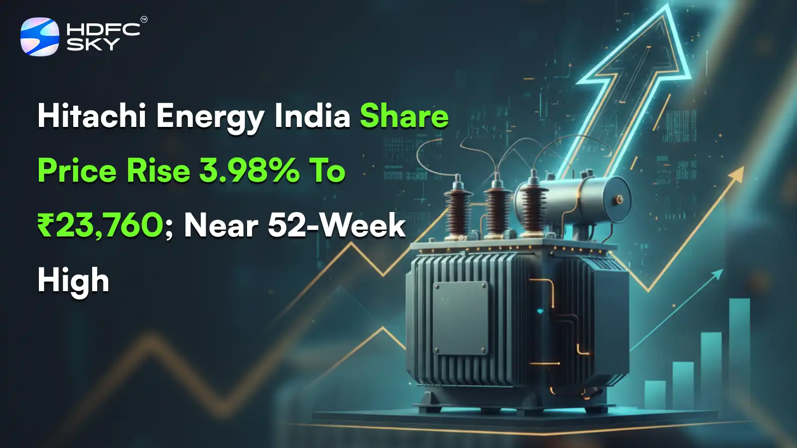 Hitachi Energy India Share Price Rise 3.98% To ₹23,760; Near 52-Week High