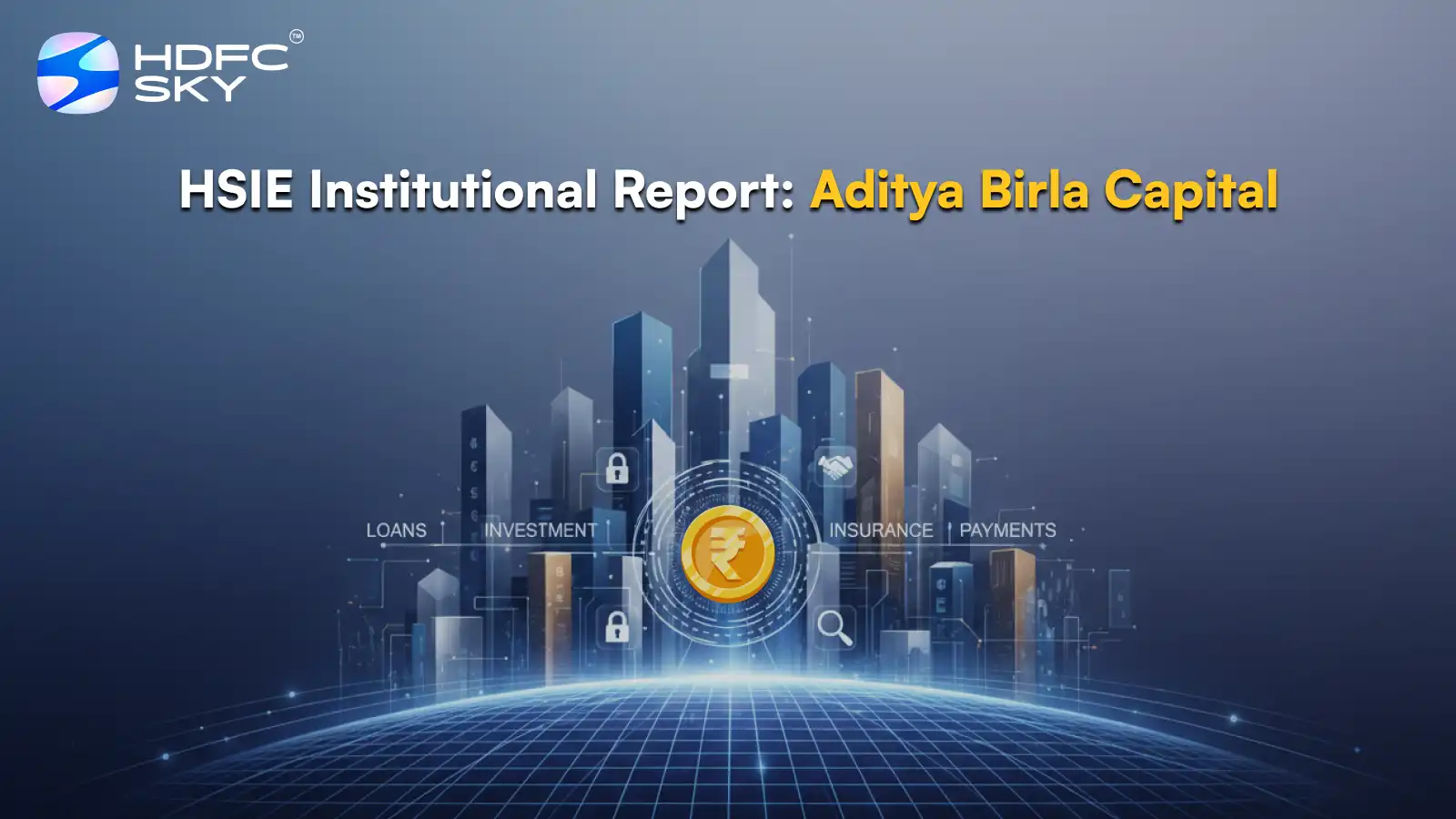 HSIE Institutional Report: Aditya Birla Capital Feb, 04 2026