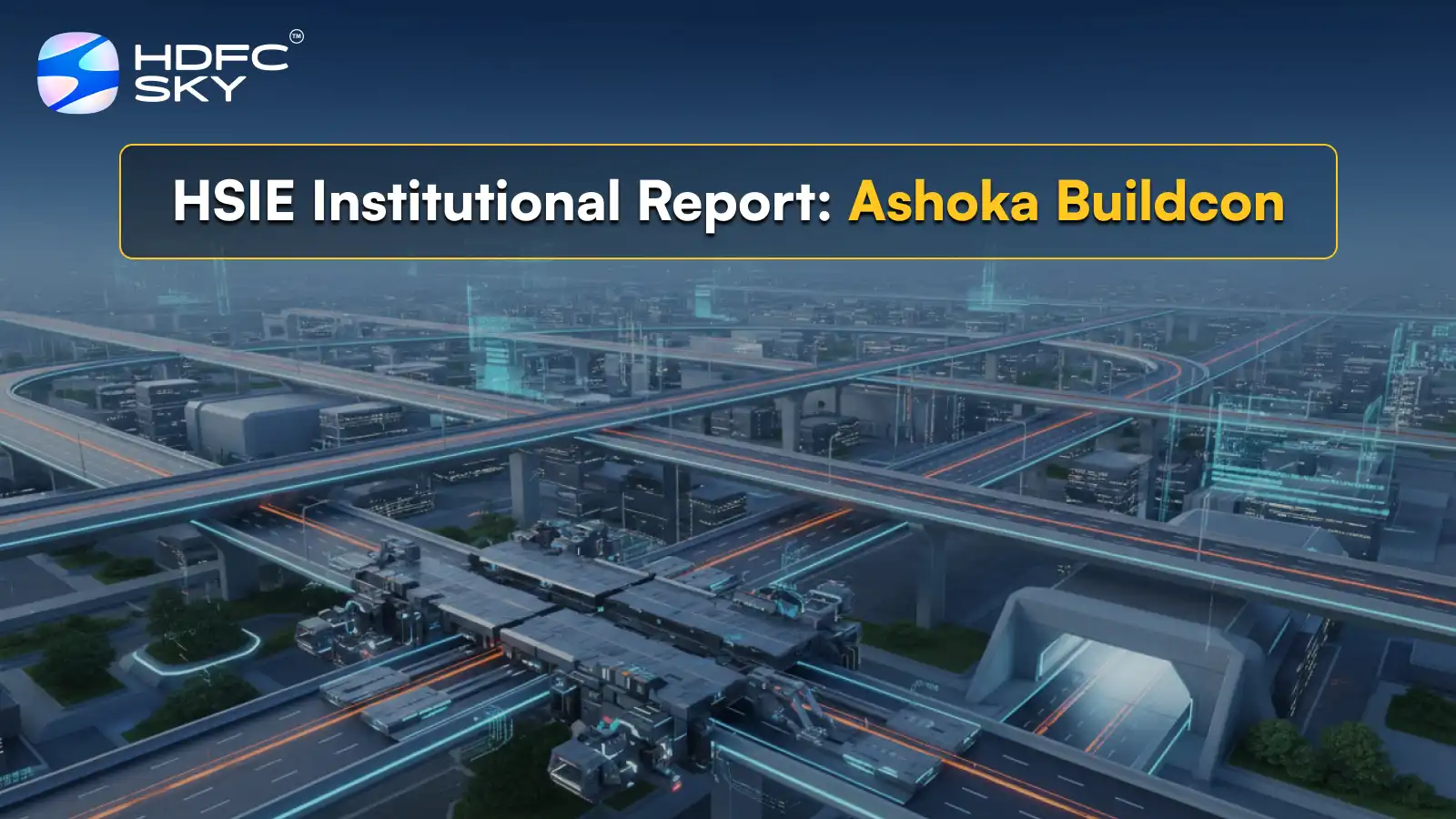 HSIE Institutional Report: Ashoka Buildcon