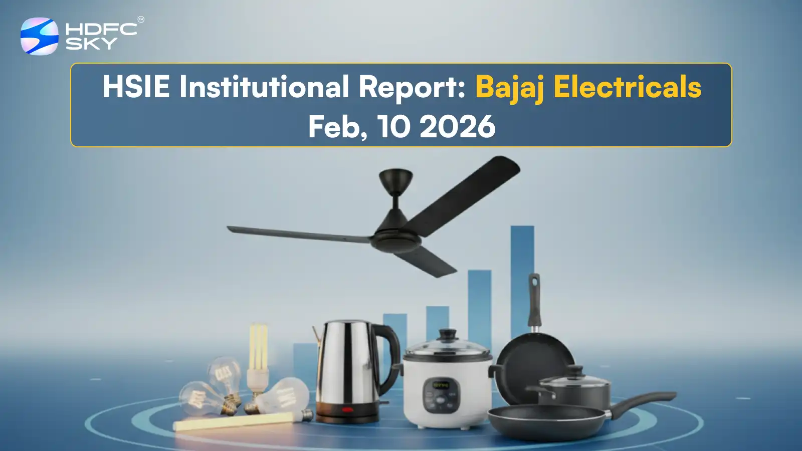 HSIE Institutional Report: Bajaj Electricals Feb, 10 2026